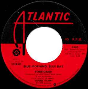 7inch Record FOREIGNER - Blue Morning, Blue Day STA36112 Atlantic 1978 UK Rock Used
7inch Record FOREIGNER - Blue Morning, Blue Day STA36112 Atlantic 1978 UK Rock Used