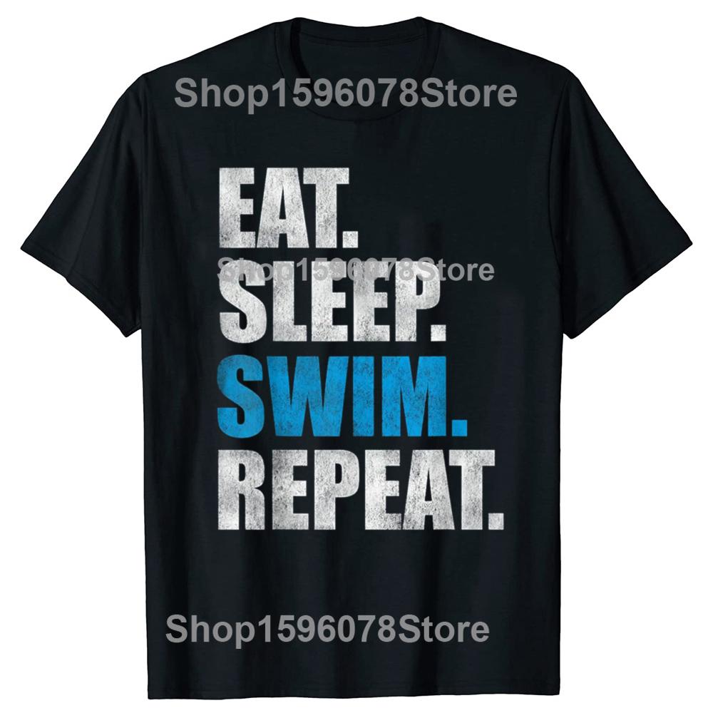 Funny Eat Sleep Swim Repeat Graphic T Shirts Men Women Pure Cotton Humor Streetwear Tee Shirt Short Sleeve Unisex Loose Clothing XL
Funny Eat Sleep Swim Repeat Graphic T Shirts Men Women Pure Cotton Humor Streetwear Tee Shirt Short Sleeve Unisex Loose Clothing XL