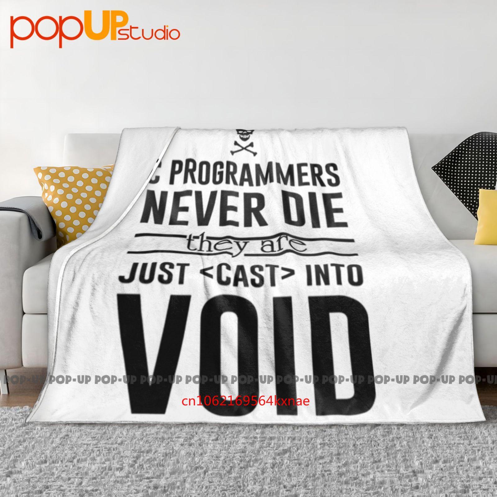 C Programmers Never Die Computer Internet Code Ultra-Soft Blanket Quilt Winter Sofa Cover Bed Covers 30x40in
C Programmers Never Die Computer Internet Code Ultra-Soft Blanket Quilt Winter Sofa Cover Bed Covers 30x40in