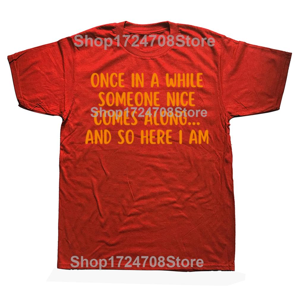 Funny Once in A While Someone Here I Am Graphic Tshirts Men Womens Fashion Casual Tshirt 100 Cotton Loose Oversized T Shirt S
Funny Once in A While Someone Here I Am Graphic Tshirts Men Womens Fashion Casual Tshirt 100 Cotton Loose Oversized T Shirt S