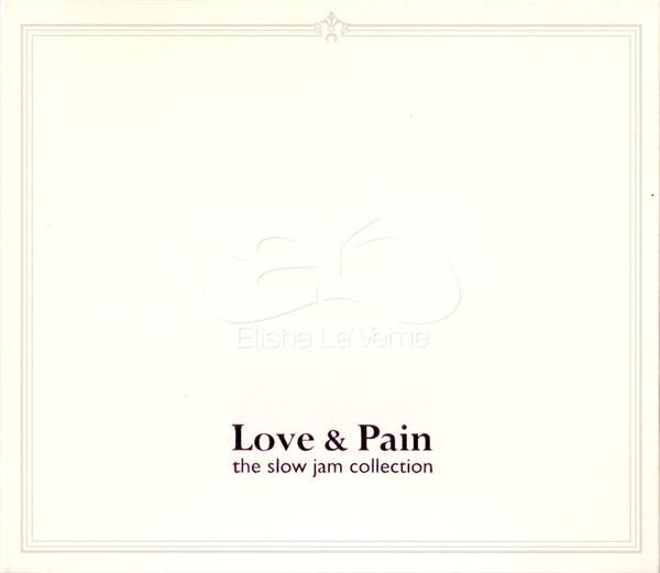 CD ELISHA LAVERNE Love Pain The Slow Jam Collectio IOCB11064PROMO Brown Sugar Rec 2005 Japan SoulFunk Used
CD ELISHA LAVERNE Love Pain The Slow Jam Collectio IOCB11064PROMO Brown Sugar Rec 2005 Japan SoulFunk Used