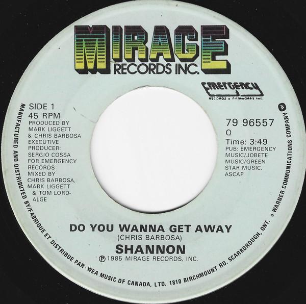 7inch Record SHANNON Do You Wanna Get Away 7996557 Mirage 1985 Canada Dance Electronica Used
7inch Record SHANNON Do You Wanna Get Away 7996557 Mirage 1985 Canada Dance Electronica Used