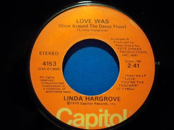 7inch Record LINDA HARGROVE - Love Was (Once Around The Dance Flo 4153 CAPITOL 1975 US Country/Folk Used
7inch Record LINDA HARGROVE - Love Was (Once Around The Dance Flo 4153 CAPITOL 1975 US Country/Folk Used