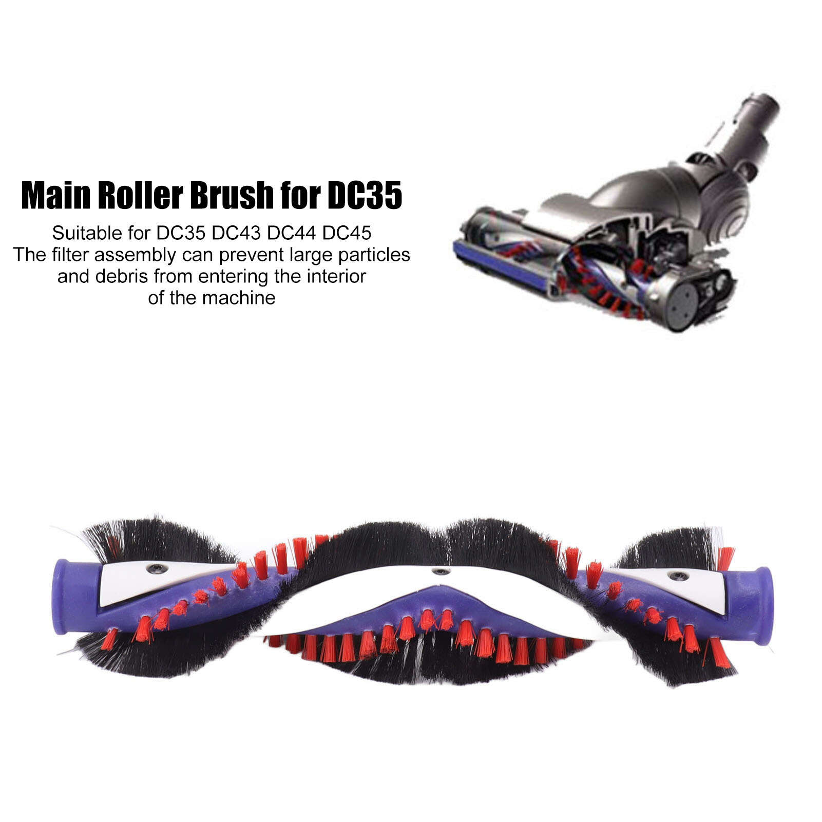 Main Roller Brush Replacement for DC35 DC43 DC44 DC45 Vacuum Cleaner Replacement Parts
Main Roller Brush Replacement for DC35 DC43 DC44 DC45 Vacuum Cleaner Replacement Parts