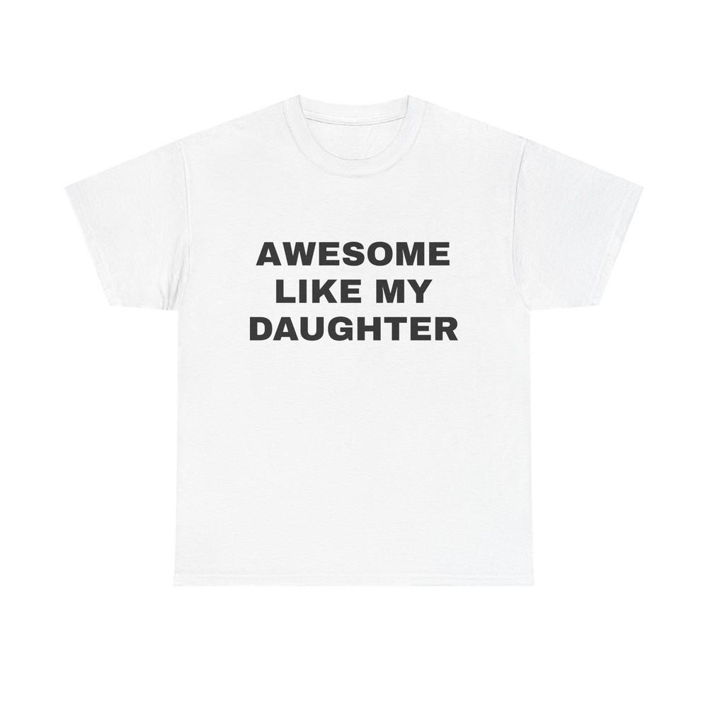 Awesome Like My Daughter Men#039;s TShirt Funny Dad Tee Father#039;s Day Gift Family Unisex T-Shirt S
Awesome Like My Daughter Men#039;s TShirt Funny Dad Tee Father#039;s Day Gift Family Unisex T-Shirt S