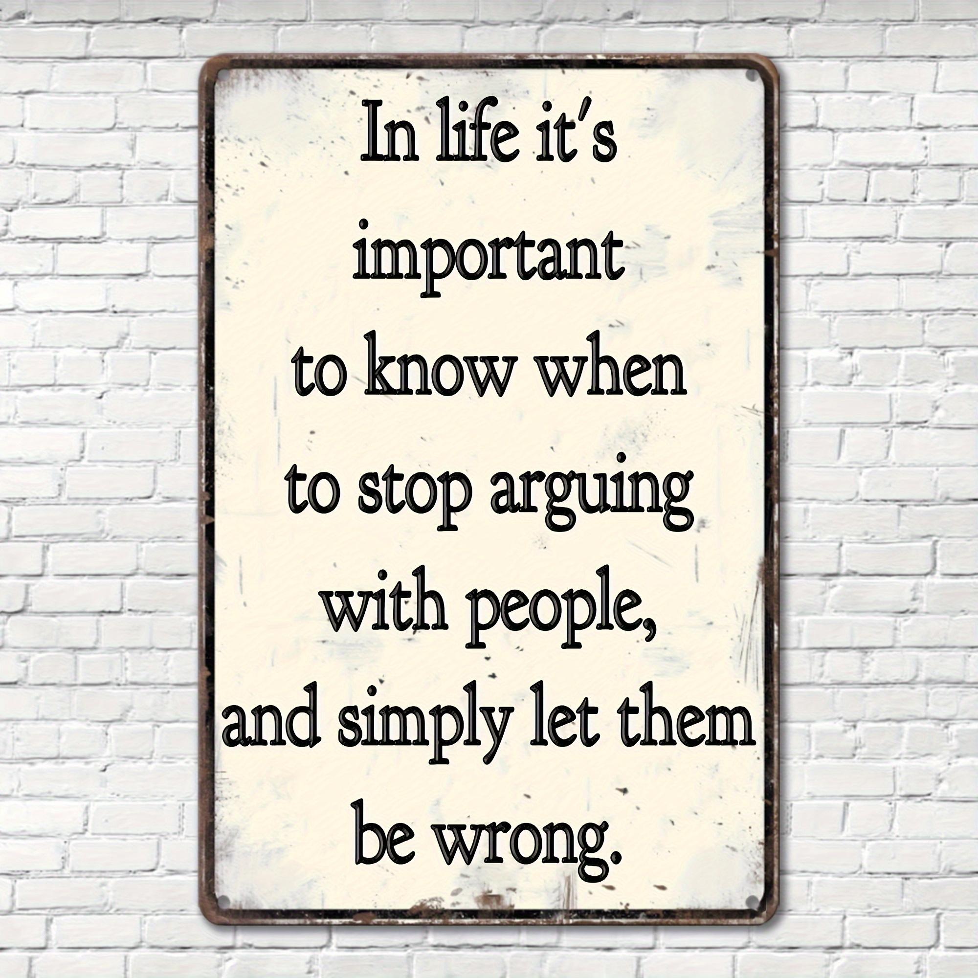 1 Vintage Humorous Iron Wall Sign Rustic Style Metal Decor with Important to Know When to Stop Arguing Quote for Home 20x30cm(7.8x11.8inch)
1 Vintage Humorous Iron Wall Sign Rustic Style Metal Decor with Important to Know When to Stop Arguing Quote for Home 20x30cm(7.8x11.8inch)