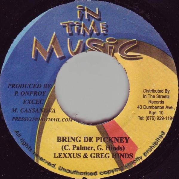 7inch Record LEXXUS & GREG HINDS - Bring De Pickney NONE In Time Music Jamaica Reggae, Ska & Dub Used
7inch Record LEXXUS & GREG HINDS - Bring De Pickney NONE In Time Music Jamaica Reggae, Ska & Dub Used