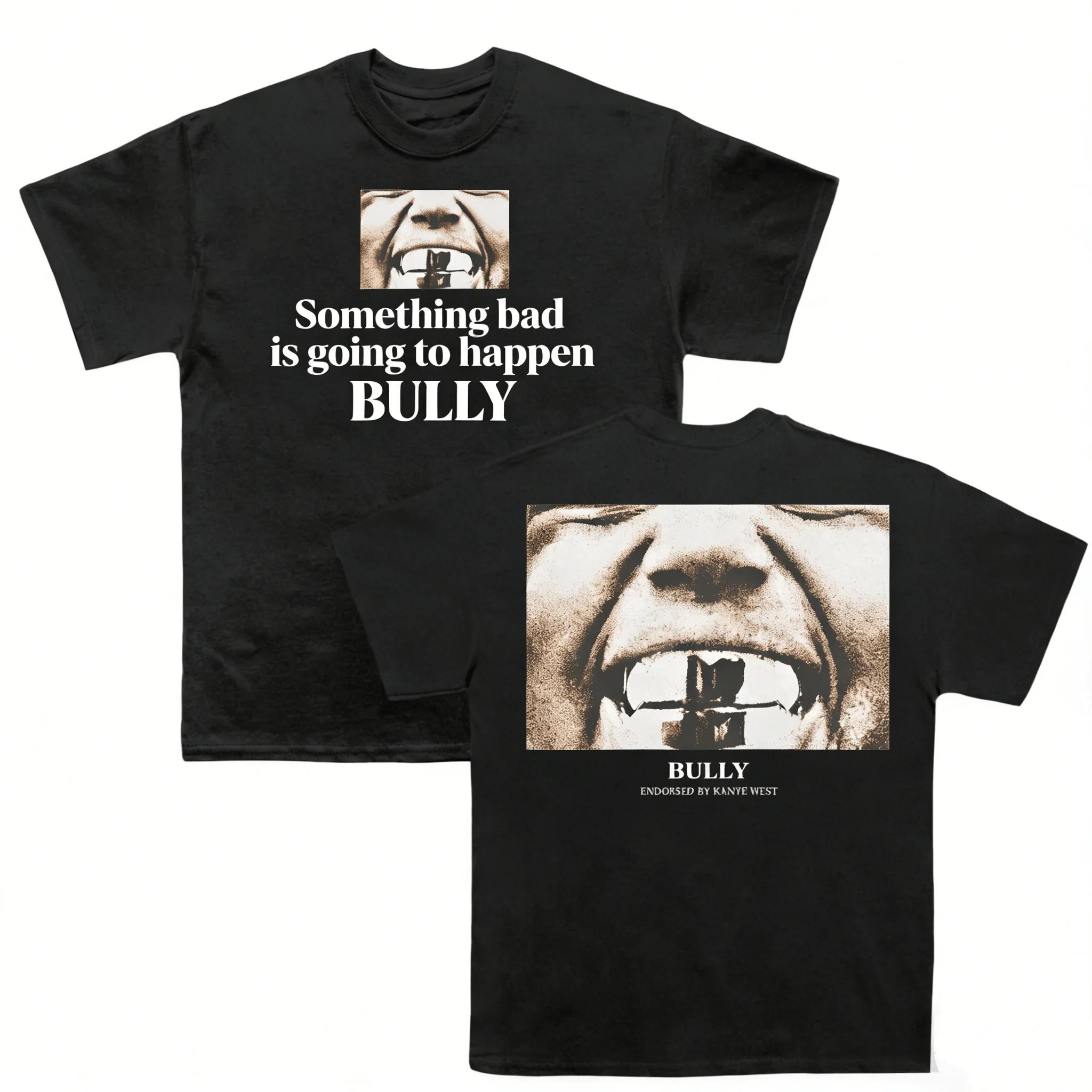 Kanye West YE 2026 Bully TShirt Unisex Crew Neck Cotton Loose Y2K Short Sleeve xWOMEN And Unisex Tshirts 4XL
Kanye West YE 2026 Bully TShirt Unisex Crew Neck Cotton Loose Y2K Short Sleeve xWOMEN And Unisex Tshirts 4XL