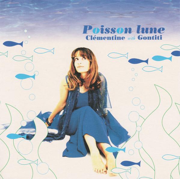 CD CLÉMENTINE, GONTITI - Poisson Lune SRCS8465PROMO Sony Records 1997 Japan ObiJazz Used
CD CLÉMENTINE, GONTITI - Poisson Lune SRCS8465PROMO Sony Records 1997 Japan ObiJazz Used