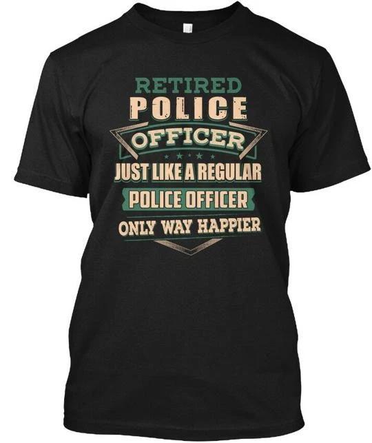 Retired Police Officer - Just Like A T shirt Made in the USA Size S to 5XL 3XL
Retired Police Officer - Just Like A T shirt Made in the USA Size S to 5XL 3XL