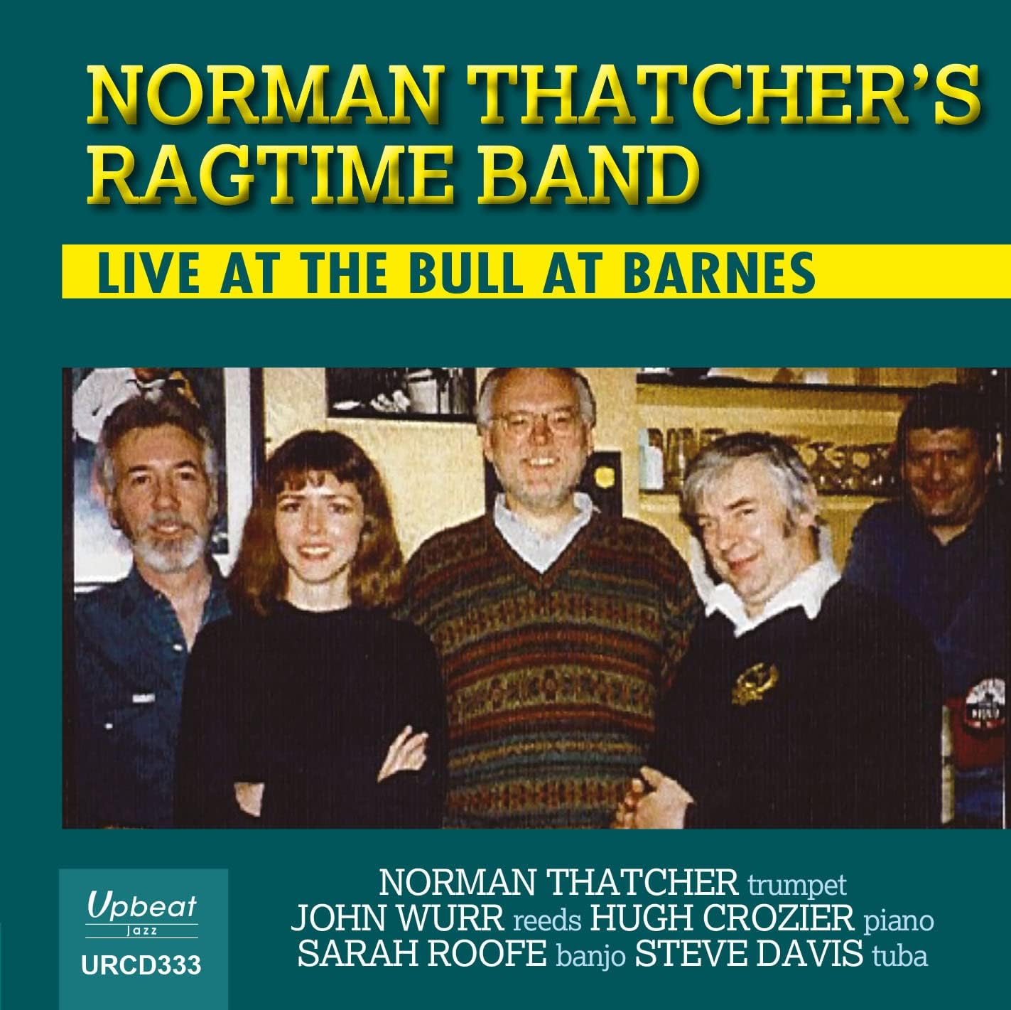 CD NORMAN THATCHERS RAGTIME BAND Live at the Bull at Barnes URCD333 UPBEAT JAZZ 2023 UK Jazz Used
CD NORMAN THATCHERS RAGTIME BAND Live at the Bull at Barnes URCD333 UPBEAT JAZZ 2023 UK Jazz Used