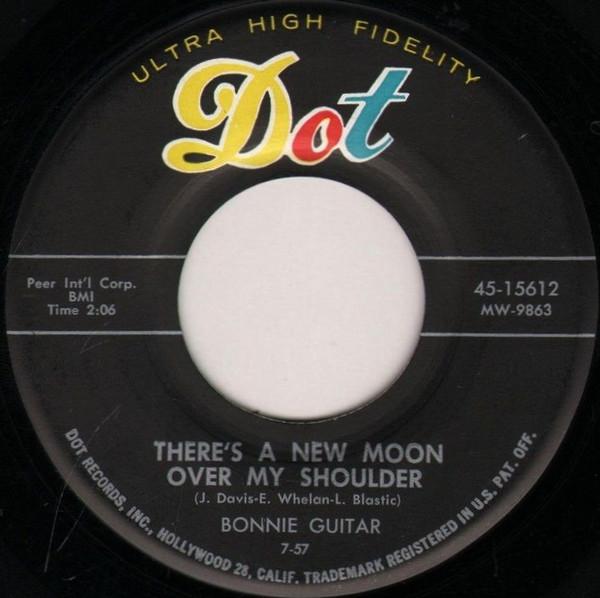 7inch Record BONNIE GUITAR - There s A New Moon Over My Shoulder 4515612 Dot Records 1957 US Rock Used
7inch Record BONNIE GUITAR - There s A New Moon Over My Shoulder 4515612 Dot Records 1957 US Rock Used