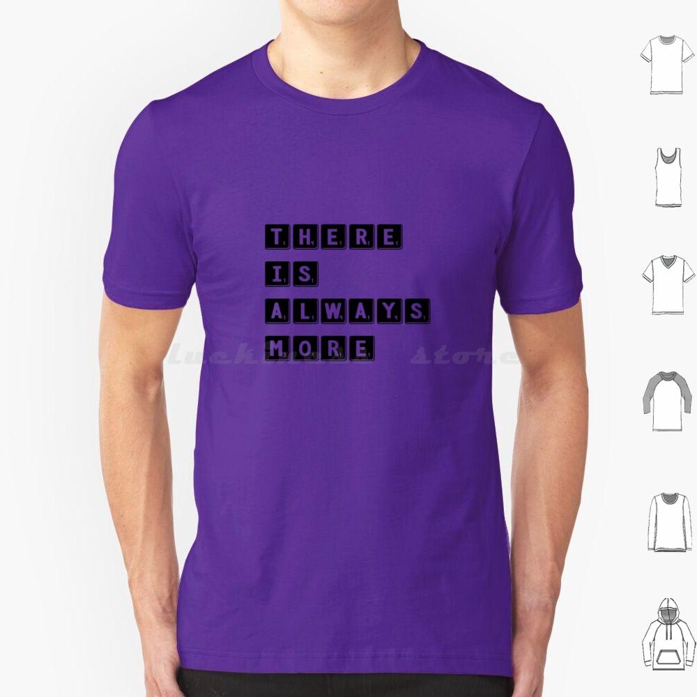 There Is Always More T Shirt 6xl Cotton Cool Tee Dance Theatre Sing Performer Dancer Singer Stage Show Musical Broadway S
There Is Always More T Shirt 6xl Cotton Cool Tee Dance Theatre Sing Performer Dancer Singer Stage Show Musical Broadway S