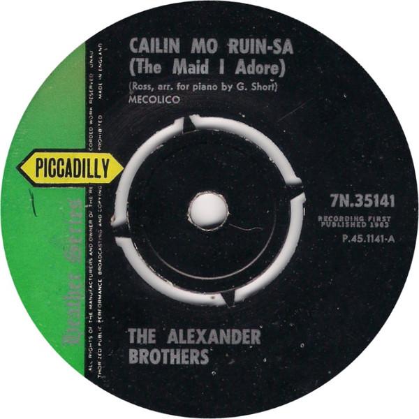 7-дюймовая пластинка ALEXANDER BROTHERS Cailin Mo RuinSa The Maid I Adore 7N35141 Piccadilly 1963 Великобритания КантриФолк Б/у
7-дюймовая пластинка ALEXANDER BROTHERS Cailin Mo RuinSa The Maid I Adore 7N35141 Piccadilly 1963 Великобритания КантриФолк Б/у