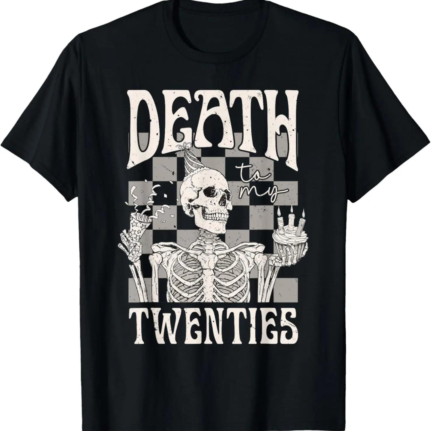 Death To My Twenties Funny R.I S
Death To My Twenties Funny R.I S