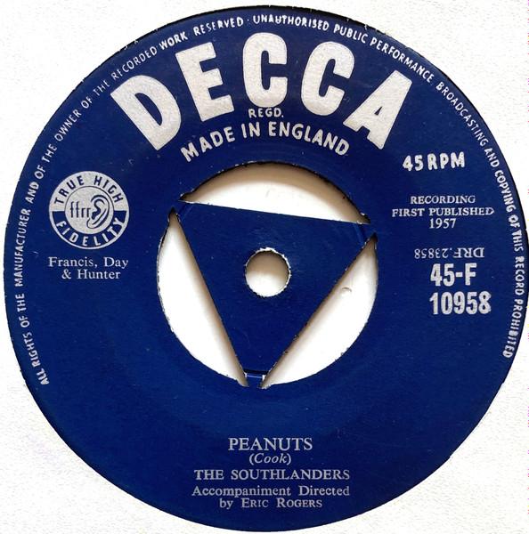 7inch Record SOUTHLANDERS Peanuts 45F10958 Decca 1957 UK Pop Used
7inch Record SOUTHLANDERS Peanuts 45F10958 Decca 1957 UK Pop Used