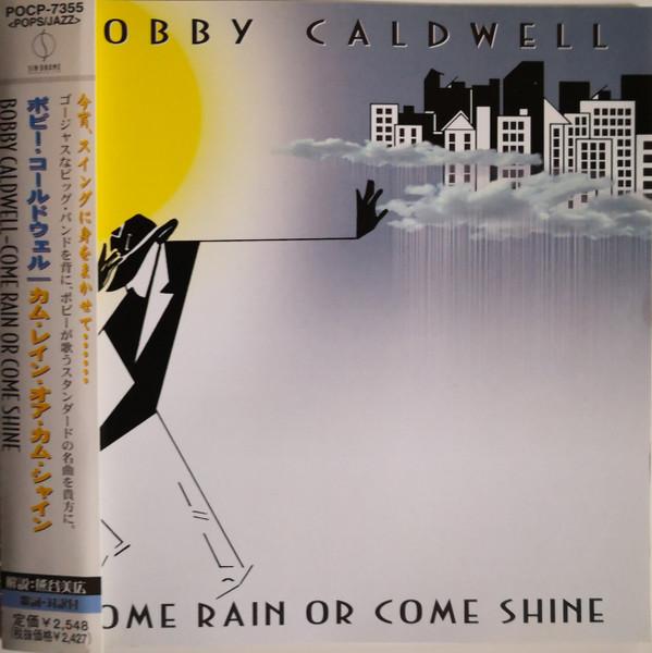 CD BOBBY CALDWELL - Come Rain Or Come Shine POCP7355PR4OMO Sin-Drome Recor Japan ObiJazz Used
CD BOBBY CALDWELL - Come Rain Or Come Shine POCP7355PR4OMO Sin-Drome Recor Japan ObiJazz Used