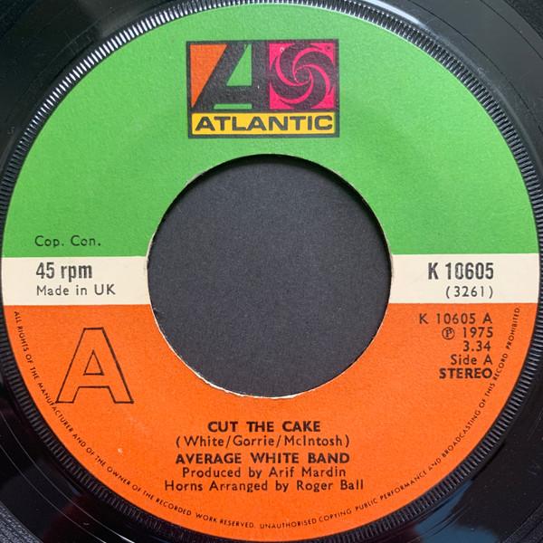 7inch Record AVERAGE WHITE BAND Cut The Cake K10605 Atlantic 1975 UK SoulFunk Used
7inch Record AVERAGE WHITE BAND Cut The Cake K10605 Atlantic 1975 UK SoulFunk Used