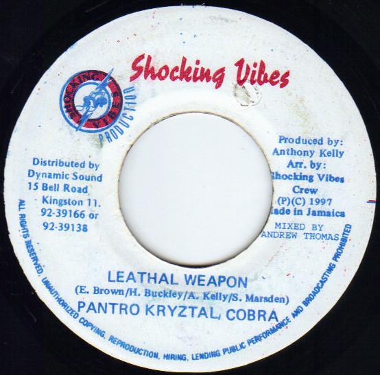 7inch Record PANCHO KRYZTAL & MAD COBRA - Leathal Weapon NONE Shocking Vibes 1997 Jamaica Reggae, Ska & Dub Used
7inch Record PANCHO KRYZTAL & MAD COBRA - Leathal Weapon NONE Shocking Vibes 1997 Jamaica Reggae, Ska & Dub Used