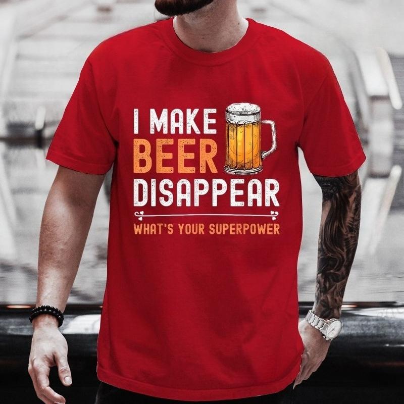 I Make Beer Disappear Whats Your Superpower Funny Drinking TShirt for Men Casual TShirt Fashion Men Tee TShirts Clothing Tops 4XL
I Make Beer Disappear Whats Your Superpower Funny Drinking TShirt for Men Casual TShirt Fashion Men Tee TShirts Clothing Tops 4XL