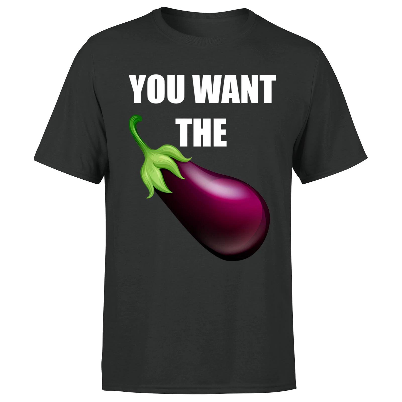 You Want The Aubergine Unisex T shirt Funny Rude Emoji Meme Novelty Slogan Tee 4XL
You Want The Aubergine Unisex T shirt Funny Rude Emoji Meme Novelty Slogan Tee 4XL