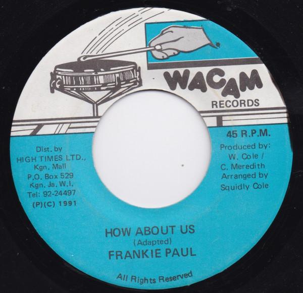 Пластинка 7 дюймов FRANKIE PAUL How About Us NONE Wacam Records 1991 Ямайка Регги Ска Даб Б/у
Пластинка 7 дюймов FRANKIE PAUL How About Us NONE Wacam Records 1991 Ямайка Регги Ска Даб Б/у