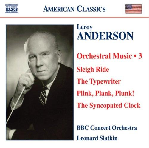 Leroy Anderson: Orchestral Works Collection Vol. 3
Leroy Anderson: Orchestral Works Collection Vol. 3