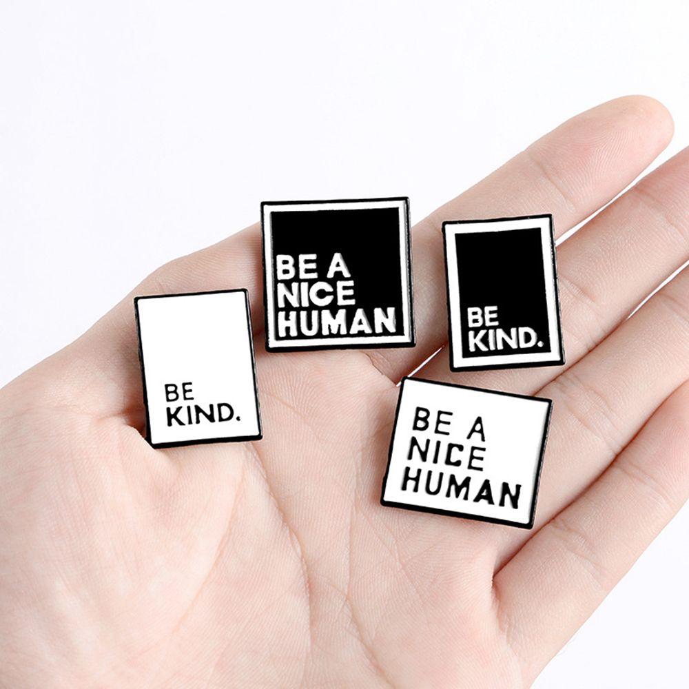 Gifts Shirt Bag Accessories Custom Pins Lapel Badge Pin BE KIND BE A NICE HUMAN Enamel Brooches
Gifts Shirt Bag Accessories Custom Pins Lapel Badge Pin BE KIND BE A NICE HUMAN Enamel Brooches