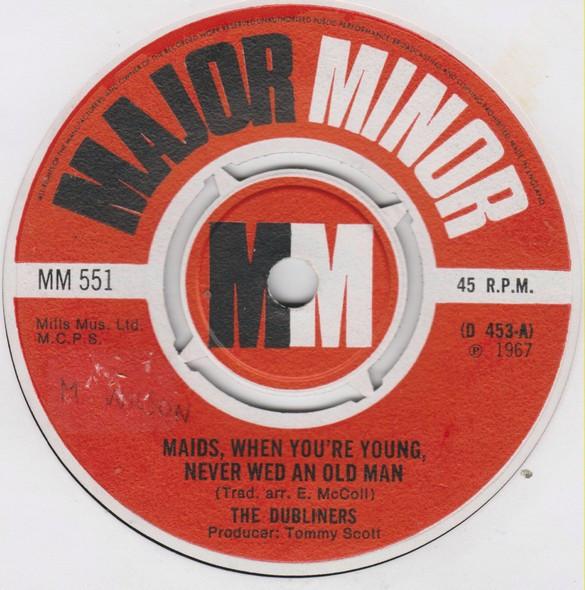 7inch Record DUBLINERS - Maids, When You re Young, Never Wed D453A Major Minor 1967 UK Folk Used
7inch Record DUBLINERS - Maids, When You re Young, Never Wed D453A Major Minor 1967 UK Folk Used