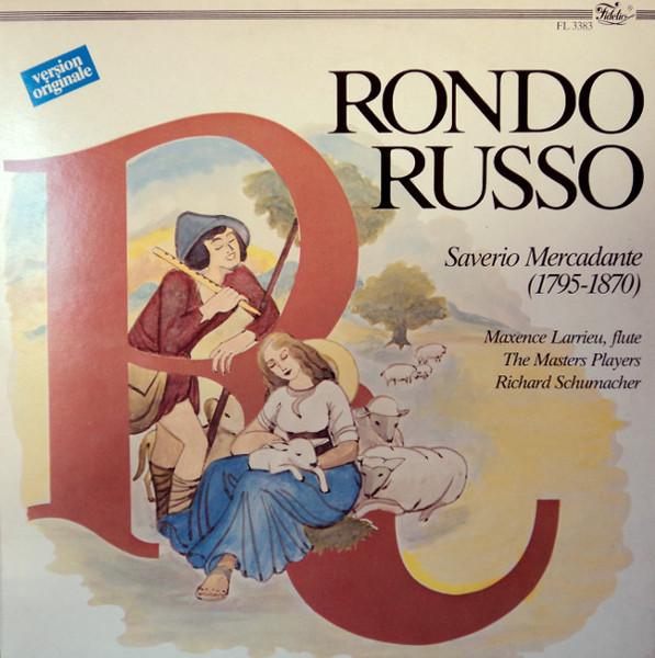 LP Record SAVERIO MERCADANTE MAXENCE LARRIEU Rondo Russo FL3383 FIDELIO 1983 Netherland Classical Used
LP Record SAVERIO MERCADANTE MAXENCE LARRIEU Rondo Russo FL3383 FIDELIO 1983 Netherland Classical Used