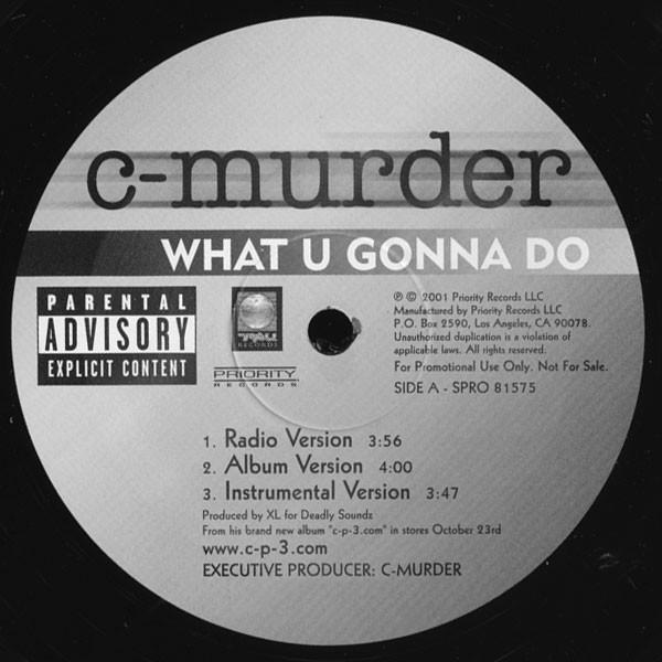 12inch Record C-MURDER - What U Gonna Do / I m Not Just SPRO81575PROMO Priority Record 2001 US Rap & Hip-Hop/R&B Used
12inch Record C-MURDER - What U Gonna Do / I m Not Just SPRO81575PROMO Priority Record 2001 US Rap & Hip-Hop/R&B Used