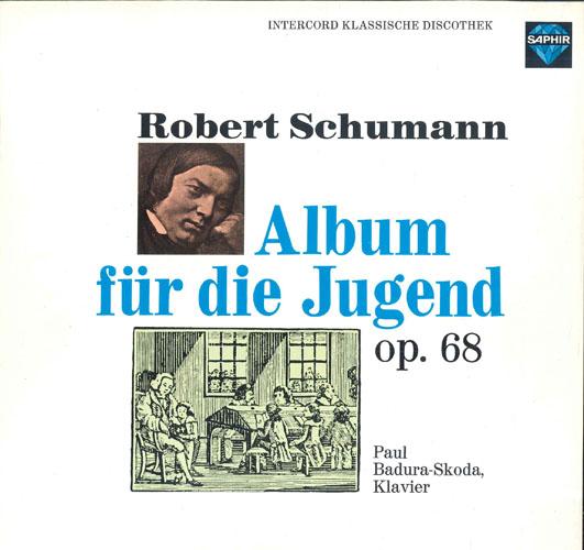 LP Record ROBERT SCHUMANN PAUL BADURASKODA Album Fur Die Jugend Op. 68 120851 SAPHIR Germany Classical Used
LP Record ROBERT SCHUMANN PAUL BADURASKODA Album Fur Die Jugend Op. 68 120851 SAPHIR Germany Classical Used