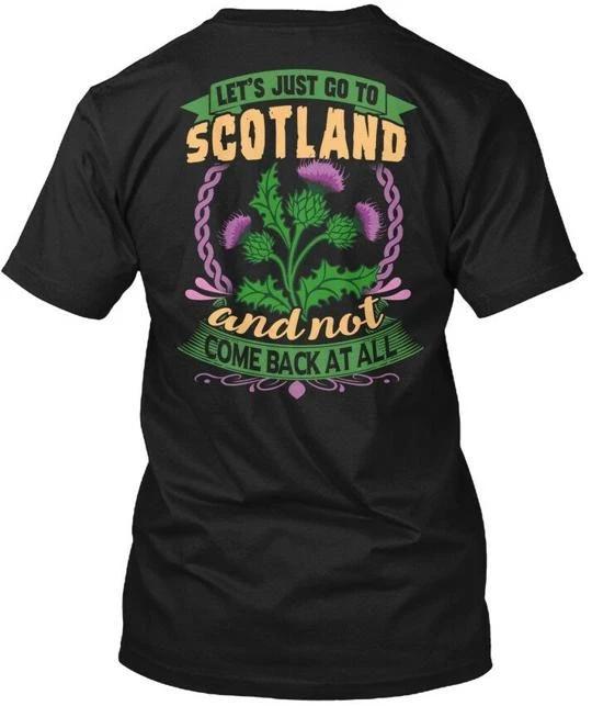 Lets Just Go To Scotland And Not Come Back At TTshirt Made in USA S to 5XL S
Lets Just Go To Scotland And Not Come Back At TTshirt Made in USA S to 5XL S