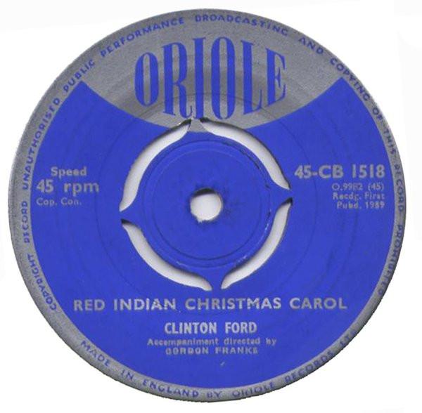 7inch Record CLINTON FORD - Red Indian Christmas Carol 45CB1518 Oriole 1959 UK Rock Used
7inch Record CLINTON FORD - Red Indian Christmas Carol 45CB1518 Oriole 1959 UK Rock Used