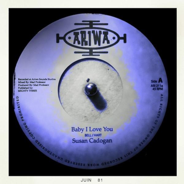 7inch Record SUSAN CADOGAN / MAD PROFESSOR & THE - Baby I Love You / Dub You ARI211 Ariwa UK Reggae, Ska & Dub Used
7inch Record SUSAN CADOGAN / MAD PROFESSOR & THE - Baby I Love You / Dub You ARI211 Ariwa UK Reggae, Ska & Dub Used
