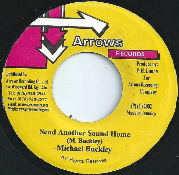 7inch Record MICHAEL BUCKLEY - Send Another Sound Home NONE Arrows Records 2002 Jamaica Reggae, Ska & Dub Used
7inch Record MICHAEL BUCKLEY - Send Another Sound Home NONE Arrows Records 2002 Jamaica Reggae, Ska & Dub Used