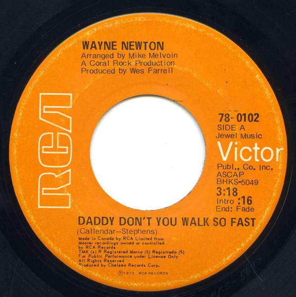 7inch Record WAYNE NEWTON WAYNE NEWTON - Daddy Don t You Walk So Fast / Walk 780102 RCA Victor 1972 Canada Pop Used
7inch Record WAYNE NEWTON WAYNE NEWTON - Daddy Don t You Walk So Fast / Walk 780102 RCA Victor 1972 Canada Pop Used