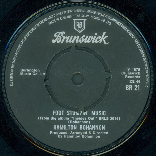 7inch Record HAMILTON BOHANNON - Foot Stompin Music BR21 Brunswick 1975 UK Soul/Funk Used
7inch Record HAMILTON BOHANNON - Foot Stompin Music BR21 Brunswick 1975 UK Soul/Funk Used