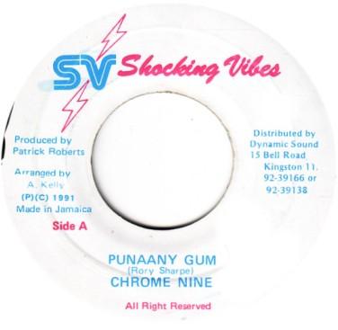 7inch Record CHROME NINE - Punaany Gum NONE Shocking Vibes 1992 Jamaica Reggae, Ska & Dub Used
7inch Record CHROME NINE - Punaany Gum NONE Shocking Vibes 1992 Jamaica Reggae, Ska & Dub Used