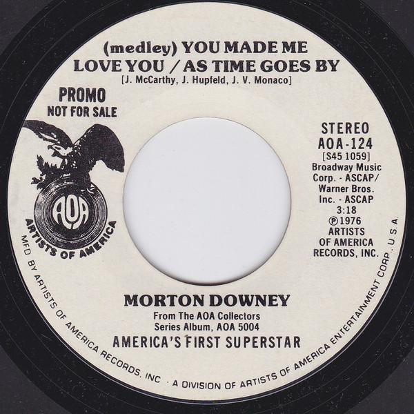 7inch Record MORTON DOWNEY Medley You Made Me Love You As AOA124 Artists Of Amer 1976 US Pop Used
7inch Record MORTON DOWNEY Medley You Made Me Love You As AOA124 Artists Of Amer 1976 US Pop Used