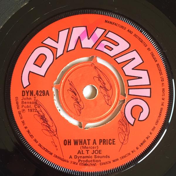 7inch Record AL T. JOE - Oh What A Price DYN429 Dynamic Sounds 1972 UK Reggae, Ska & Dub Used
7inch Record AL T. JOE - Oh What A Price DYN429 Dynamic Sounds 1972 UK Reggae, Ska & Dub Used