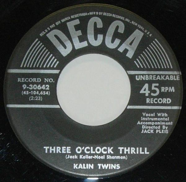 7inch Record KALIN TWINS Three OClock Thrill 930642 Decca 1958 US Rock Used
7inch Record KALIN TWINS Three OClock Thrill 930642 Decca 1958 US Rock Used
