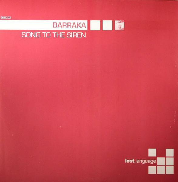 12inch Record BARRAKA - Song To The Siren LOST012R Lost Language 2002 UK Dance & Electronica Used
12inch Record BARRAKA - Song To The Siren LOST012R Lost Language 2002 UK Dance & Electronica Used