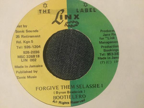 7inch Record BOOTIELERO - Forgive Them Selassie I LIN002 The Linx Label 1995 Jamaica Reggae, Ska & Dub Used
7inch Record BOOTIELERO - Forgive Them Selassie I LIN002 The Linx Label 1995 Jamaica Reggae, Ska & Dub Used