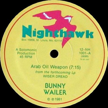 12inch Record BUNNY WAILER - Arab Oil Weapon 12NH1001 Nighthawk Recor 1981 US Reggae, Ska & Dub Used
12inch Record BUNNY WAILER - Arab Oil Weapon 12NH1001 Nighthawk Recor 1981 US Reggae, Ska & Dub Used