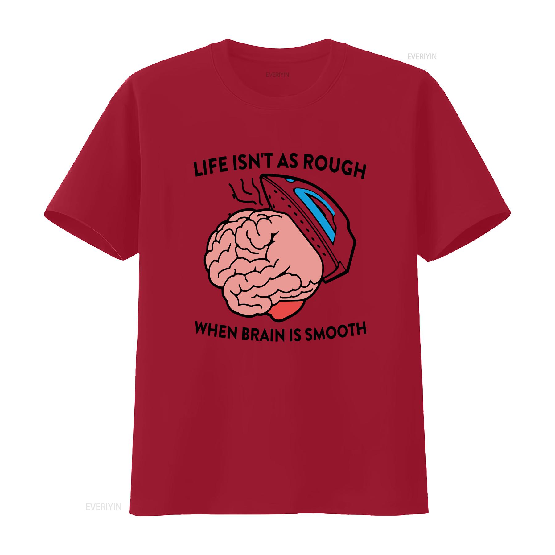 Life isn t as rough when brain is smooth shirt meme t shirts tee funny vintage Washed Breathable graphic designer clothes S
Life isn t as rough when brain is smooth shirt meme t shirts tee funny vintage Washed Breathable graphic designer clothes S