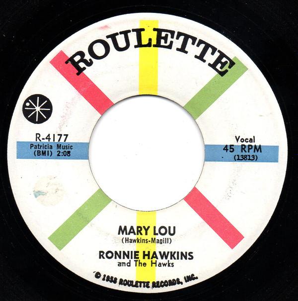 7inch Record RONNIE HAWKINS & THE HAWKS - Mary Lou R4177 Roulette 1959 US Rock Used
7inch Record RONNIE HAWKINS & THE HAWKS - Mary Lou R4177 Roulette 1959 US Rock Used