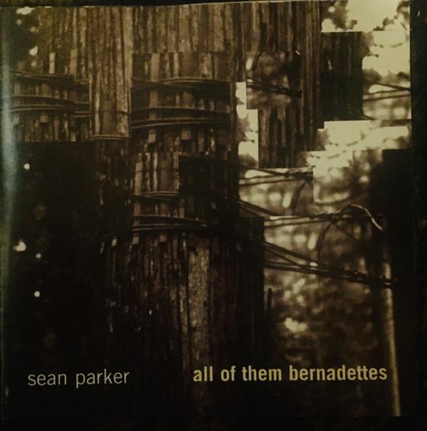 CD SEAN PARKER - All Of Them Bernadettes 13003 Paternoster Row 1997 US Dance & Electronica Used
CD SEAN PARKER - All Of Them Bernadettes 13003 Paternoster Row 1997 US Dance & Electronica Used