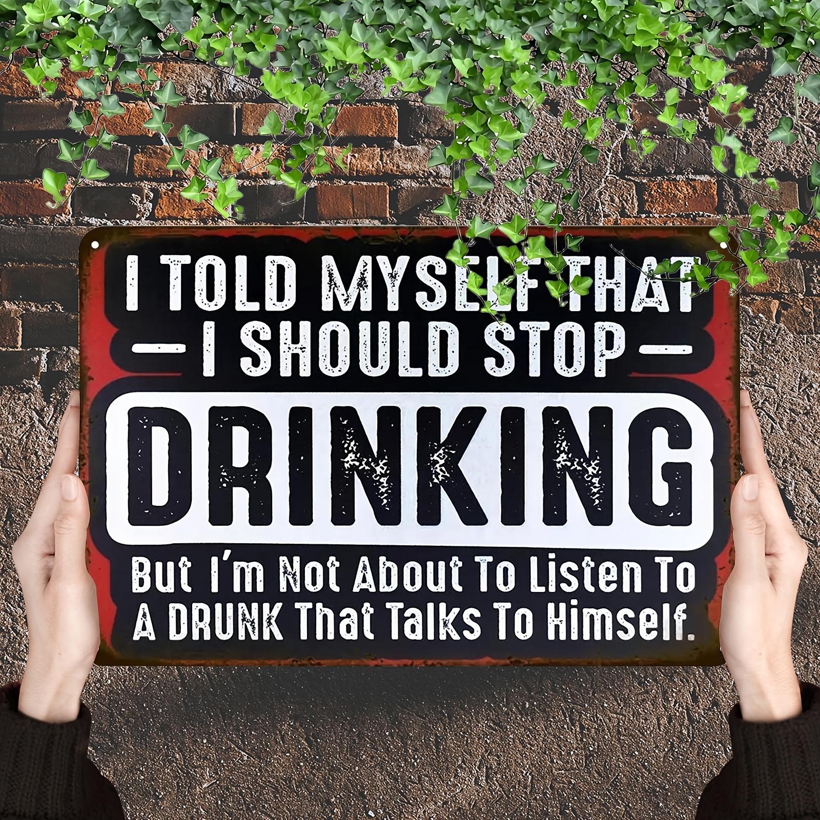 Humorous Vintage Metal Sign I Told Myself That I Should Stop Drinking Rustic Tin Wall Decor with Distressed Look for Bar aluminum 20x30cm
Humorous Vintage Metal Sign I Told Myself That I Should Stop Drinking Rustic Tin Wall Decor with Distressed Look for Bar aluminum 20x30cm