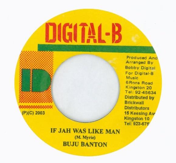 7inch Record BUJU BANTON - If Jah Was Like Man NONE Digital-B 2003 Jamaica Reggae, Ska & Dub Used
7inch Record BUJU BANTON - If Jah Was Like Man NONE Digital-B 2003 Jamaica Reggae, Ska & Dub Used